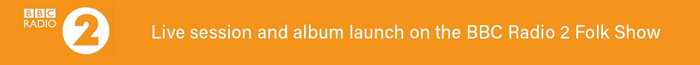 Last chance to hear the live session on the BBC Radio 2 Folk Show with Mark Radcliffe will be available on iPlayer until Wednesday Oct 12th.